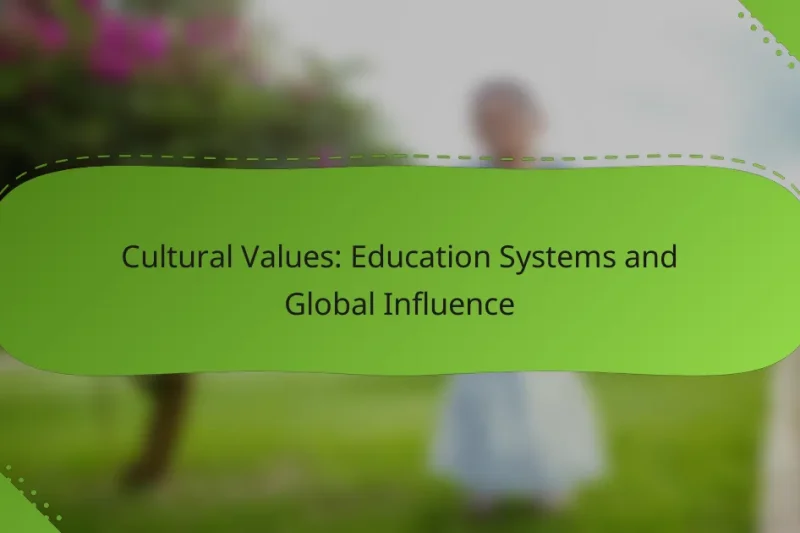 Cultural Values: Education Systems and Global Influence
