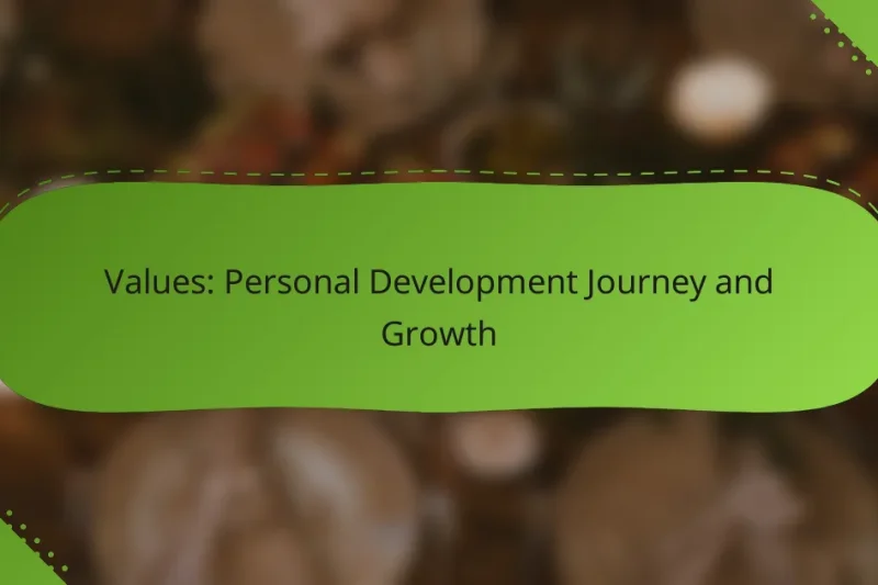 Values: Personal Development Journey and Growth