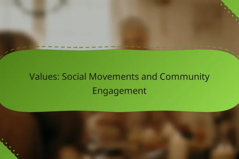 Values: Social Movements and Community Engagement