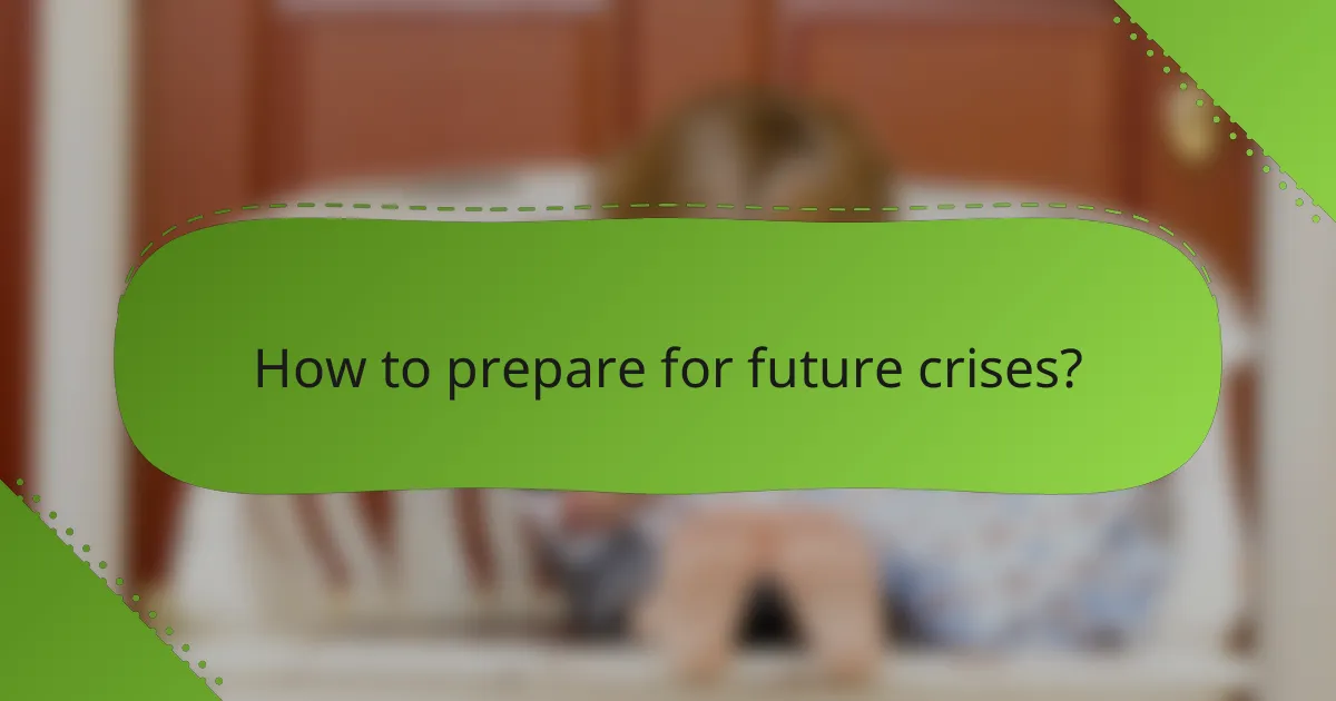 How to prepare for future crises?