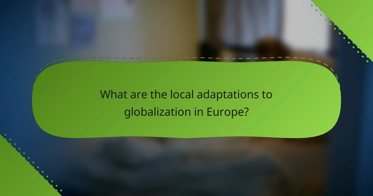 What are the local adaptations to globalization in Europe?
